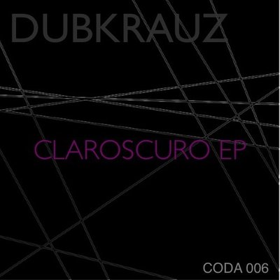 Claroscuro EP by Dubkrauz CODA006 - Claroscuro EP